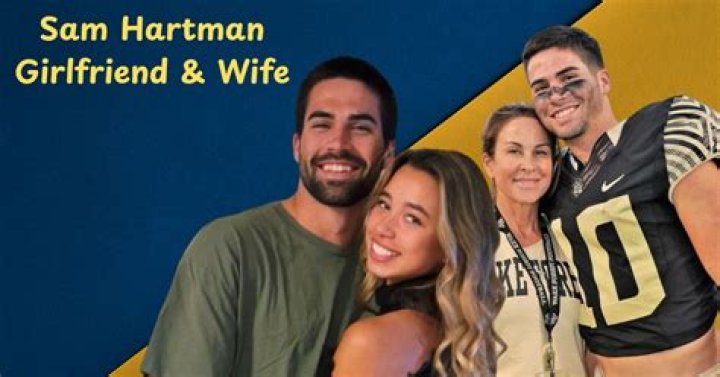 All The Details On Sam Hartman's Girlfriend: Who Is She?