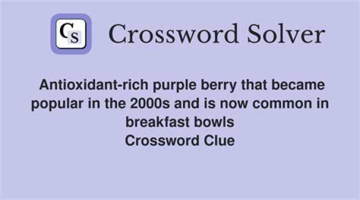 Antioxidant-rich purple berry that became popular in the 2000s and is now common in breakfast bowls ·