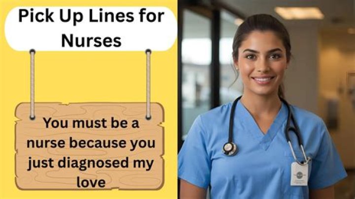 Chat Up Nurses With These Cheesy Lines