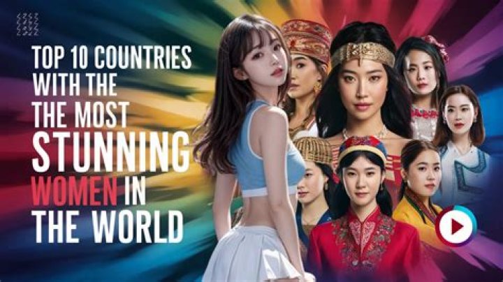 Countries With The Most Stunning Women