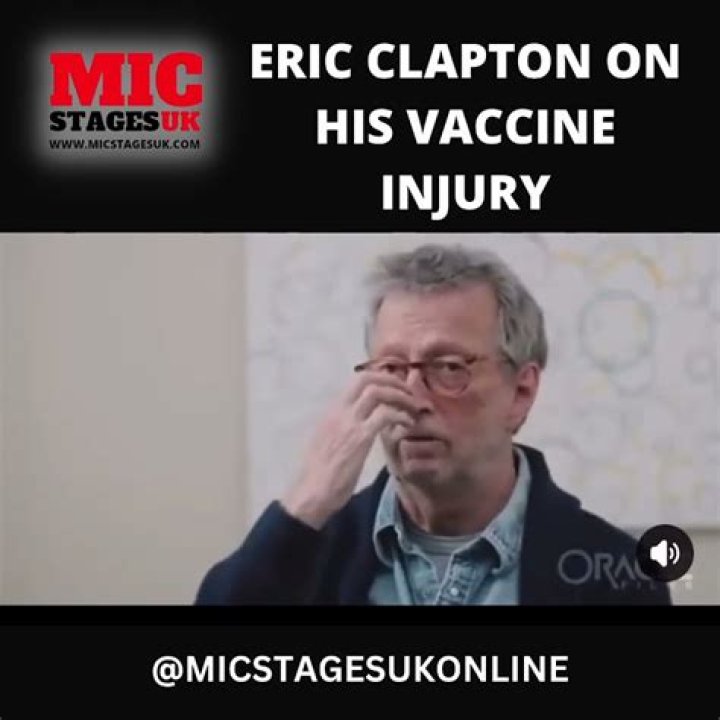 Eric Clapton's Vaccine Injury And Its Profound Implications ·