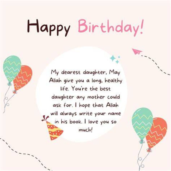 Extraordinary Muslim Birthday Wishes For Your Precious Daughter