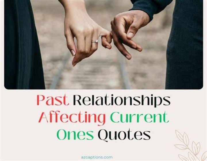 From Past Relationships To Current Love Life