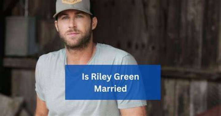 Is Riley Green Married? Uncovering The Truth About His Relationship Status