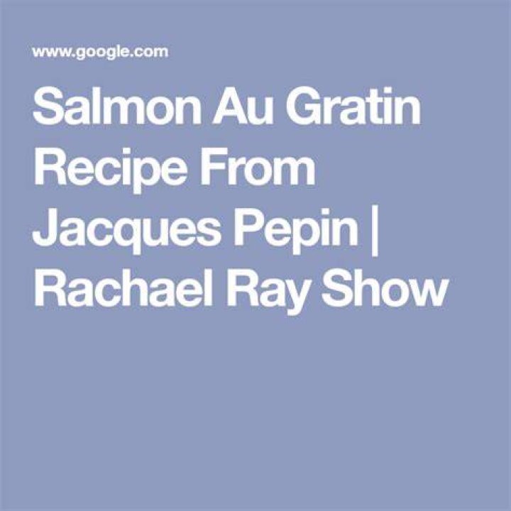 Salmon Au Gratin Recipe From Jacques Pepin