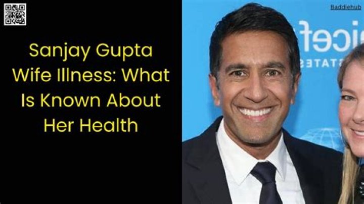 Sanjay Gupta's Family's Health Update: Wife's Illness