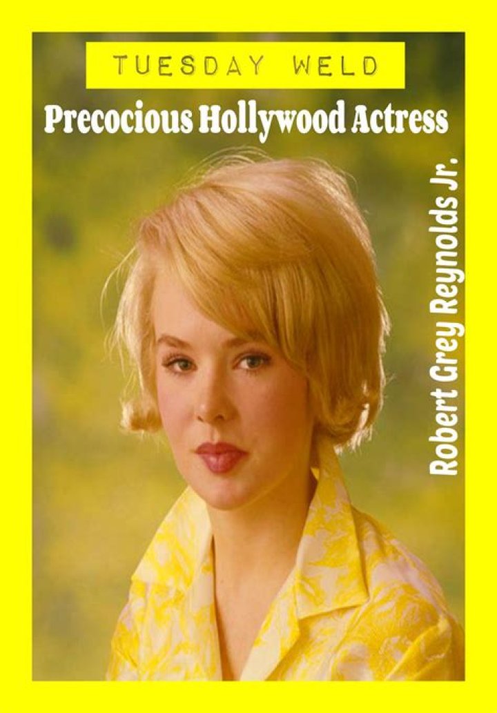 The Enduring Legacy Of Tuesday Weld: A Hollywood Icon