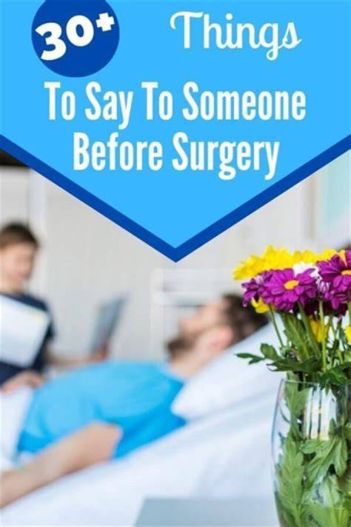 The Ultimate Guide To Supporting Someone Before Surgery
