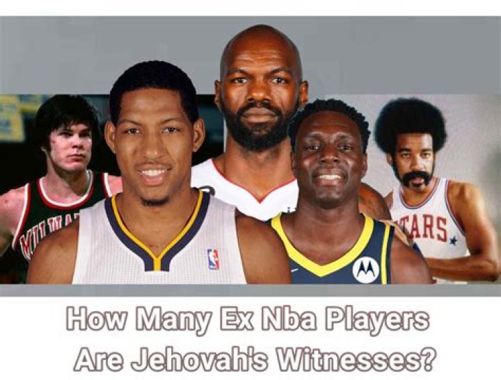 Uncovering Former NBA Stars Embracing Jehovah's Witness Faith