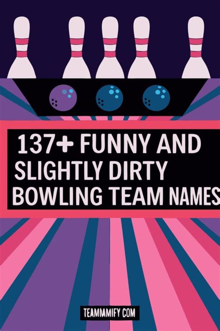Unveil The Dirty Secrets Of Bowling Team Names